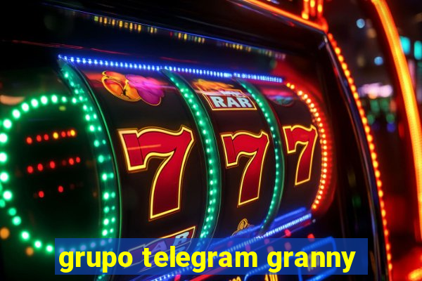 grupo telegram granny